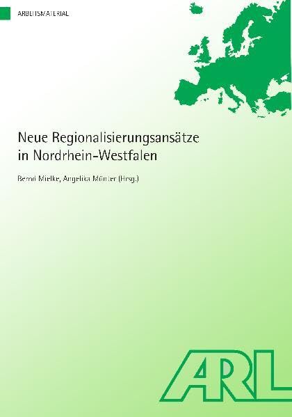 Neue Regionalisierungsansätze in Nordrhein-Westfalen (Arbeitsmaterial der ARL) Business & Technology