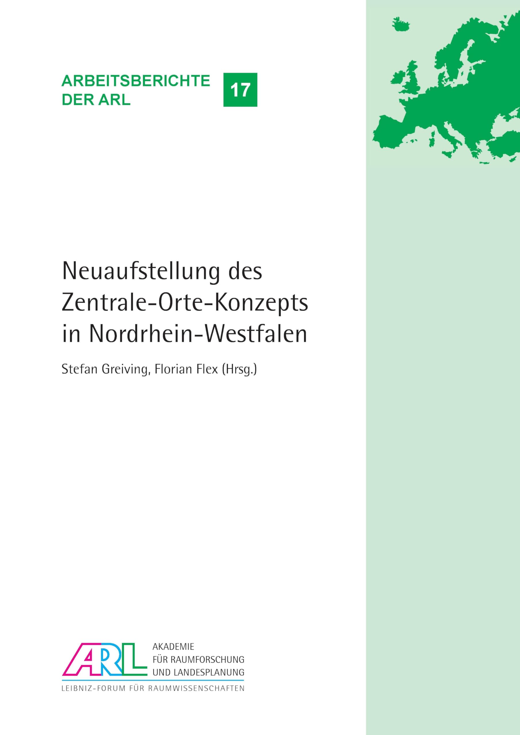 Neuaufstellung des Zentrale-Orte-Konzepts in Nordrhein-Westfalen (Arbeitsberichte der ARL) Business & Technology