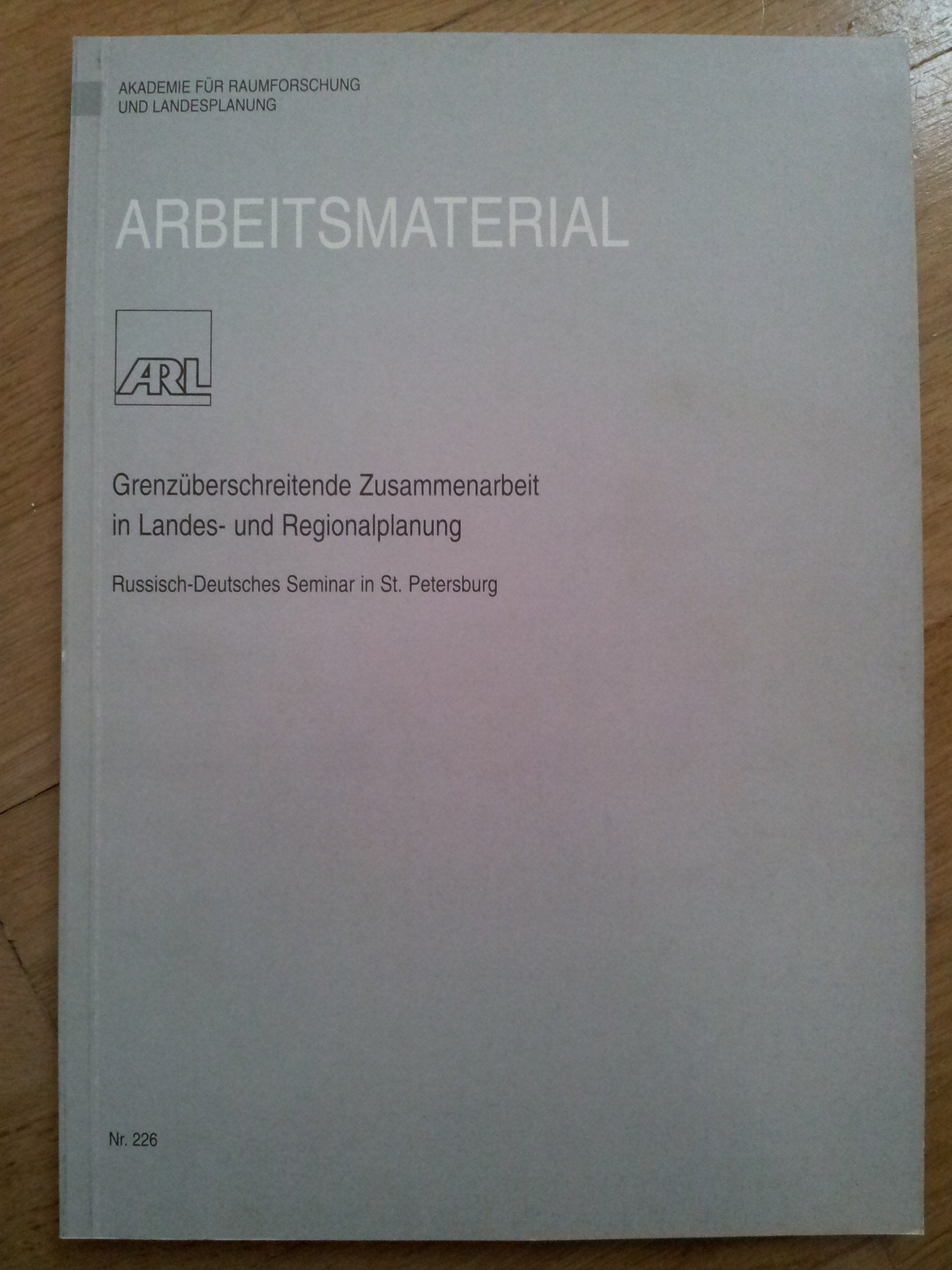 Grenzüberschreitende Zusammenarbeit in Landes- und Regionalplanung: Russisch-Deutsches Seminar in St. Petersburg (Arbeitsmaterial der ARL) Books