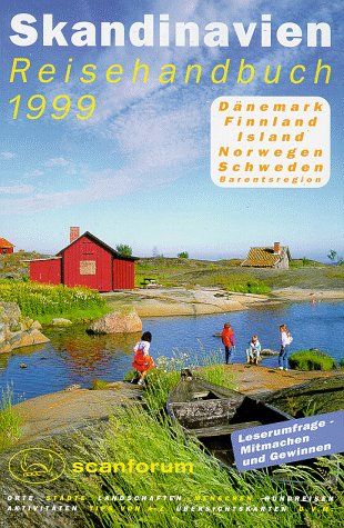 Skandinavien Reisehandbuch 1999. Dänemark, Finnland, Island, Norwegen, Schweden, Barentsregion Books