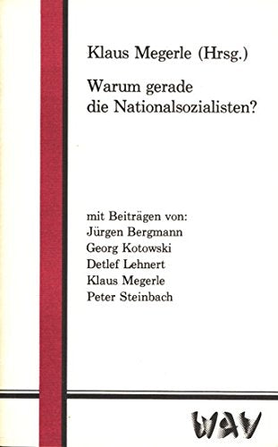 Warum gerade die Nationalsozialisten? Politics & History