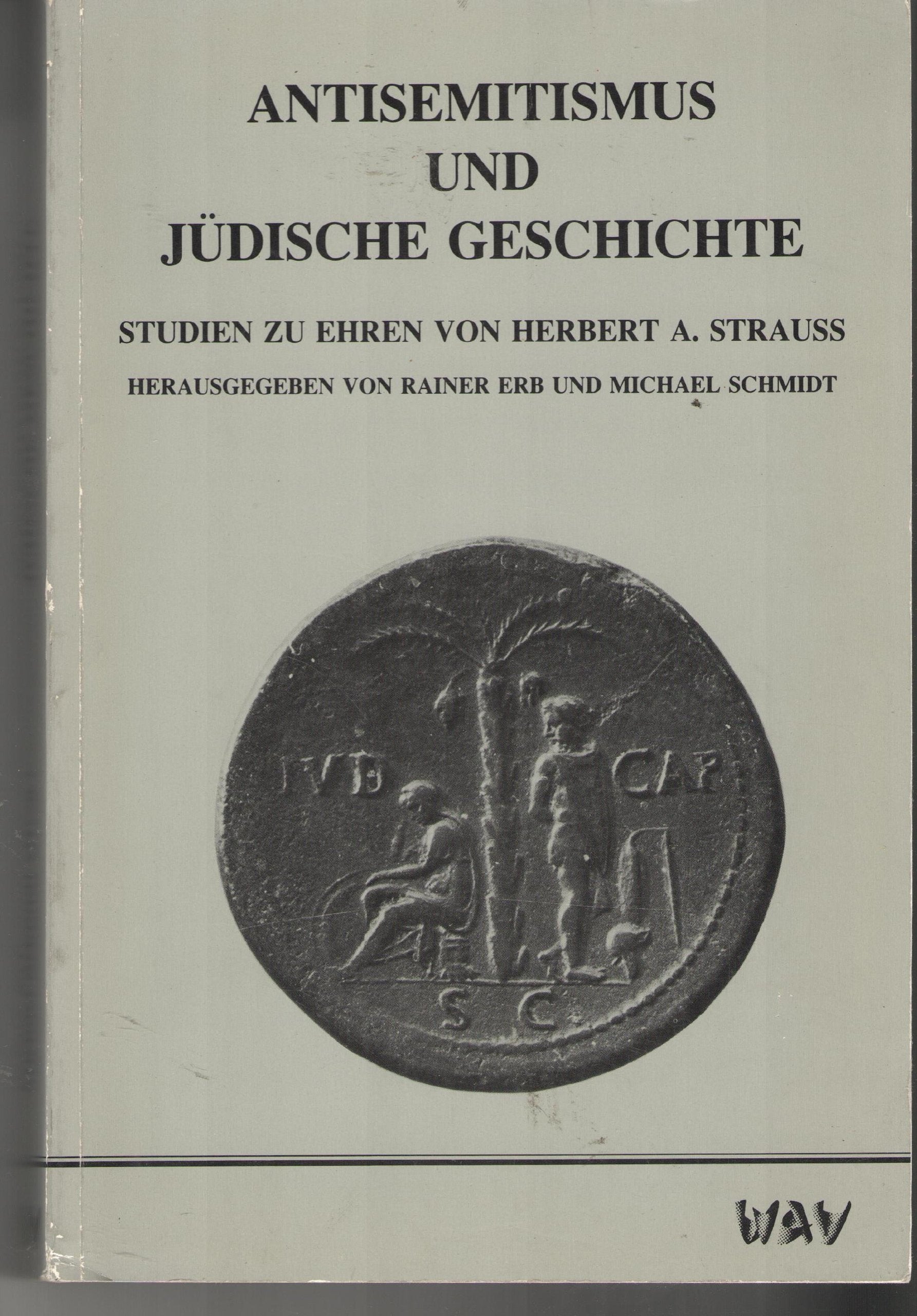 Antisemitismus und jüdische Geschichte. Studien zu Ehren von Hertbert A. Strauss Books