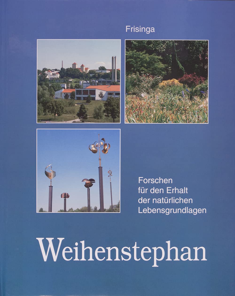 Weihenstephan: Forschen für den Erhalt der natürlichen Lebensgrundlagen Books