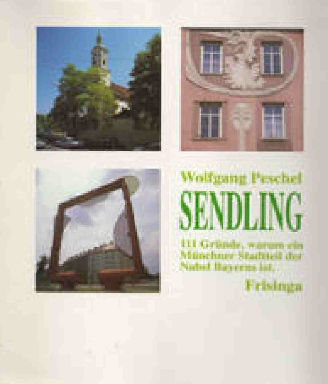 Sendling: 111 Gründe, warum ein Münchner Stadtteil der Nabel Bayerns ist Books