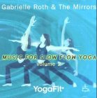 YogaFit 2: Music for Slow Flow Yoga Arts & Music