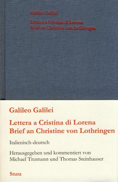 Brief an Christine von Lothringen /Lettera a Cristina die Lorena: Dtsch.-Italien. Hrsg. u. Nachw. v. Michael Titzmann u. Thomas Steinhauser Contemporary literature