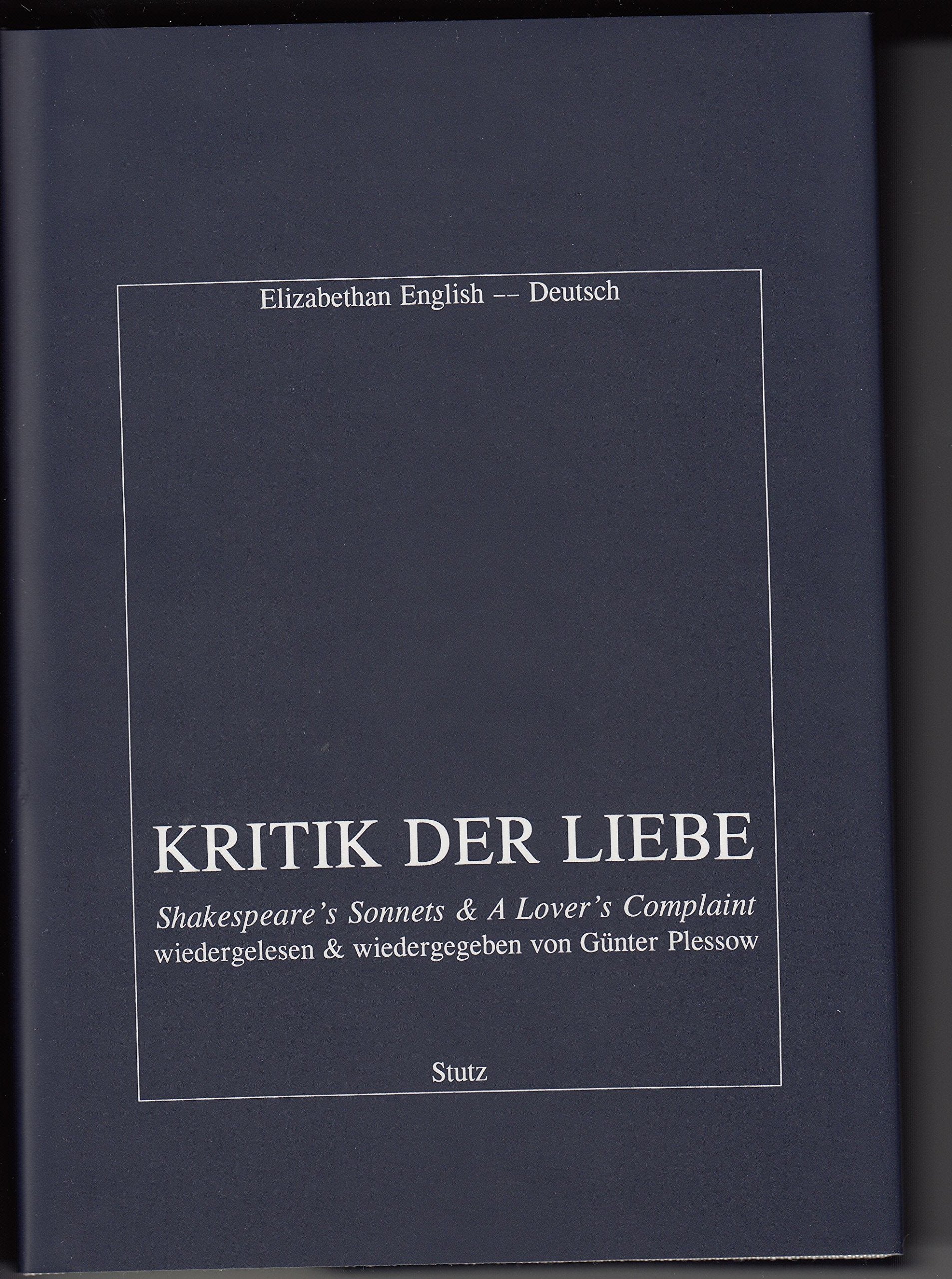Kritik der Liebe: Shakespeare's Sonnets & A Lover's Complaint Contemporary literature