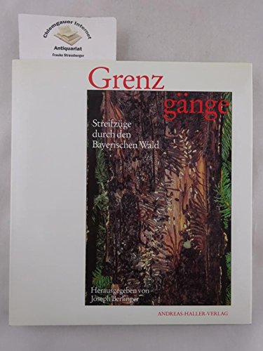 Grenzgänge: Streifzüge durch d. Bayerischen Wald Social Sciences