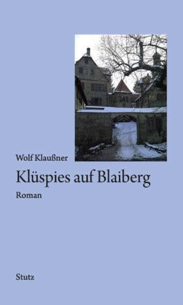 Klüspies auf Blaiberg: Roman Contemporary literature