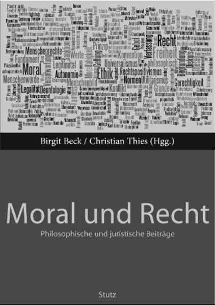 Moral und Recht: Philosophische und juristische Beiträge Philosophy