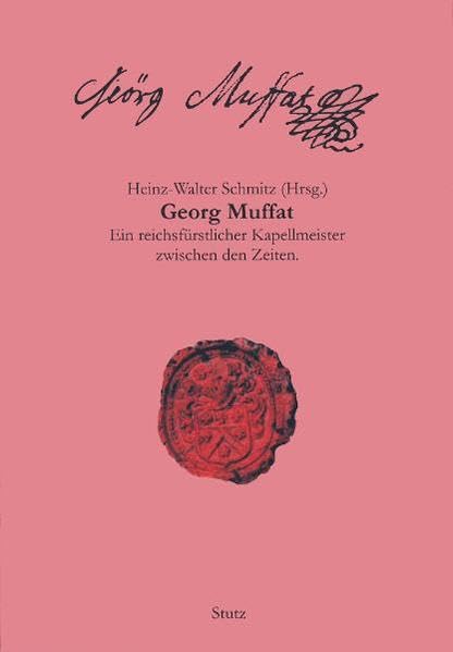 Georg Muffat: Ein reichsfürstlicher Kapellmeister zwischen den Zeiten Sheet Music