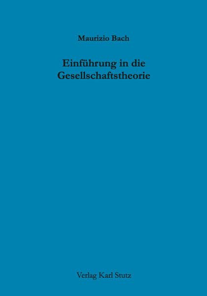 Einführung in die Gesellschaftstheorie Social Sciences