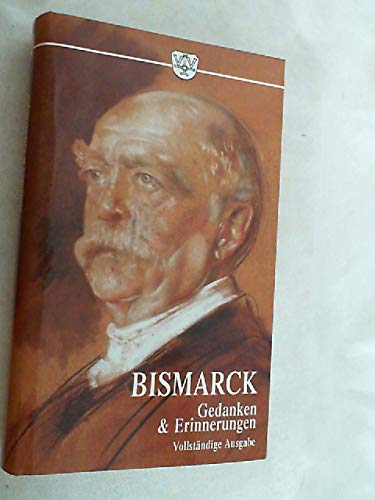 Gedanken und Erinnerungen: Reden und Briefe Politics & Society