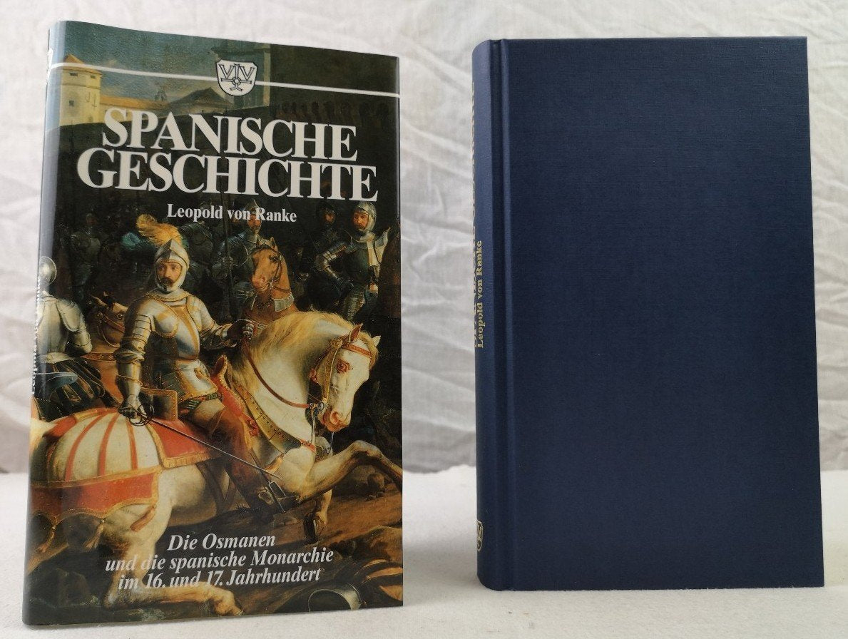 Spanische Geschichte. Die Osmanen und die spanische Monarchie im 16.-17. Jahrhundert. Hrsg. Dr. Willy Andreas. Books