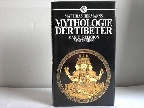 Mythologie der Tibeter : Magie, Religion, Mysterien. Books