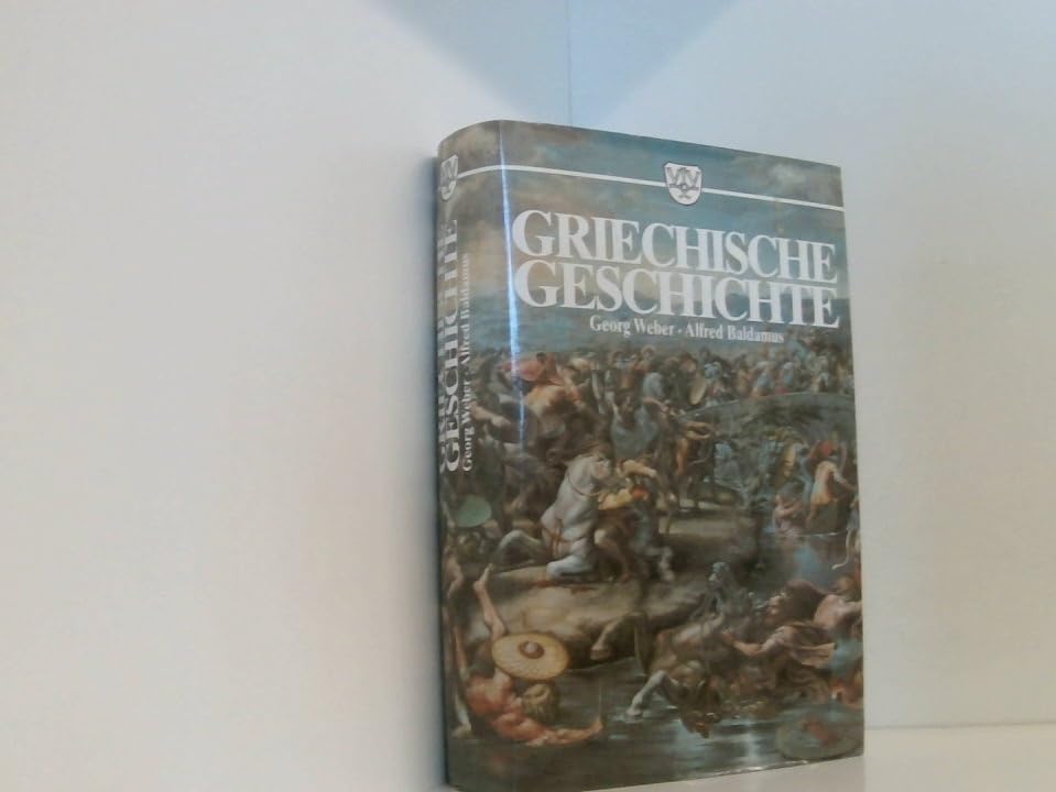 Griechische Geschichte. Neubearbeiteter Nachdruck der Erstauflage von 1846. Politics & History