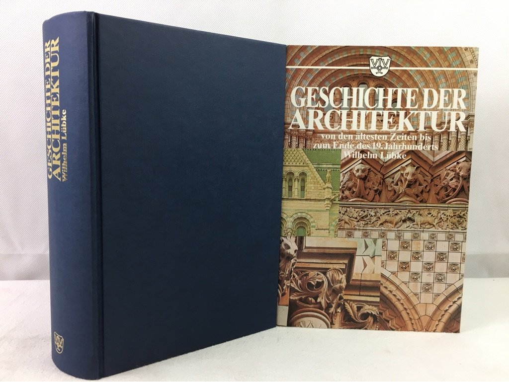 Geschichte der Architektur von den ältesten Zeiten bis zum Ende des 19. Jahrhunderts Books