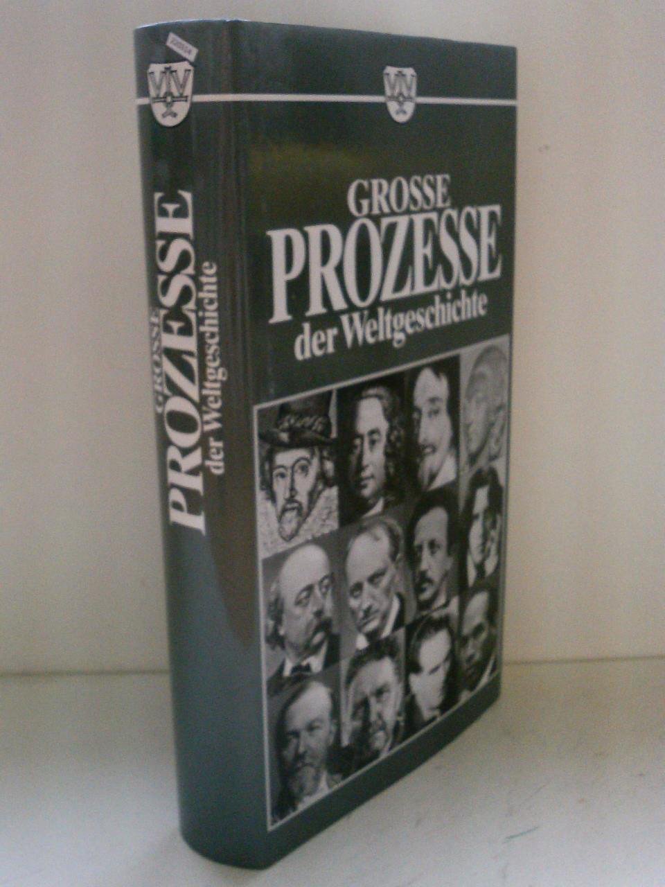 Grosse Prozesse der Weltgeschichte Massenmord und Volksverhetzung in der Weltgeschichte Books