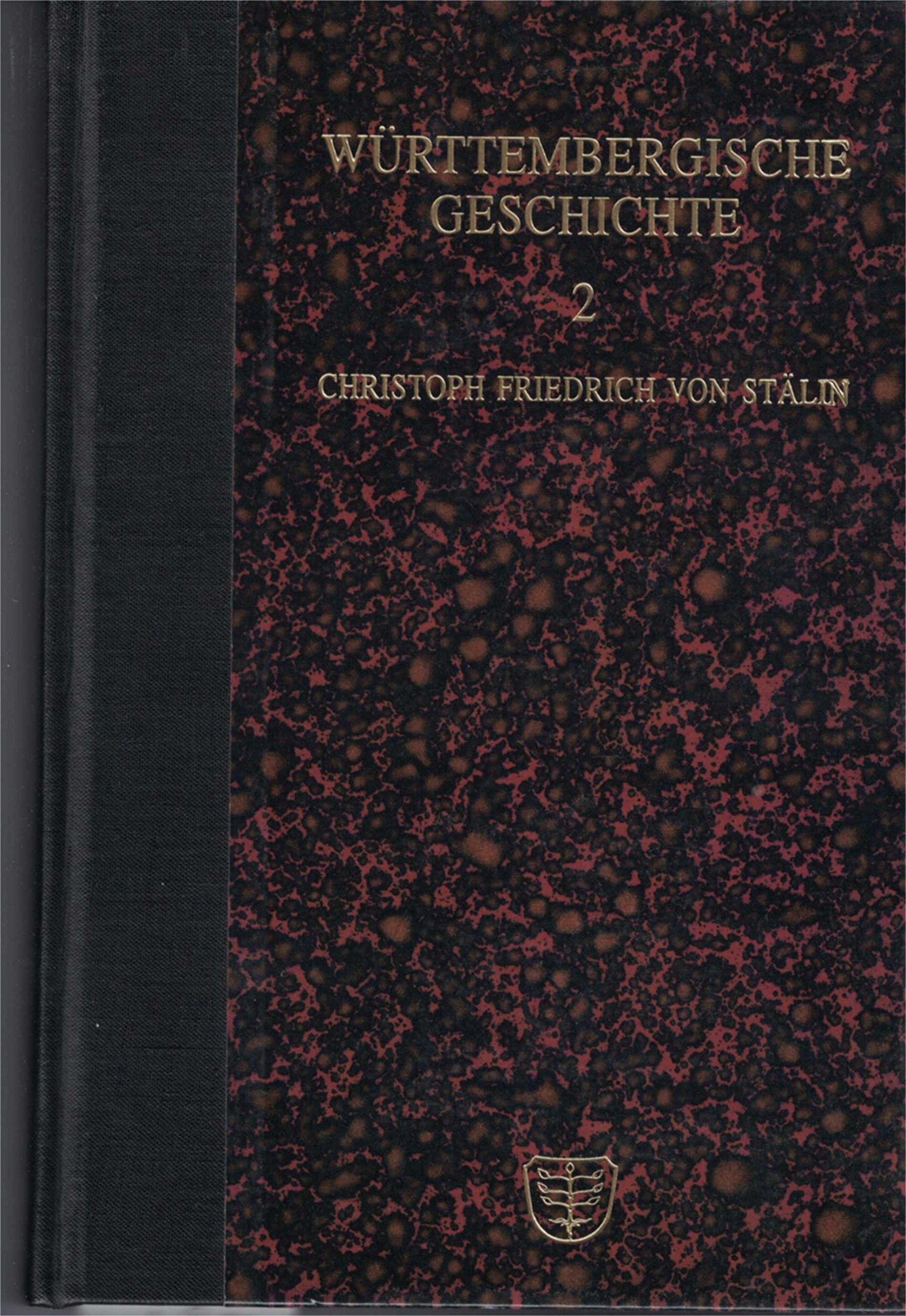 Württembergische Geschichte. Unveränderter Nachdruck der Originalausgabe der J. G. Cottaschen Verlagsbuchhandlung und Erben 1856. Books