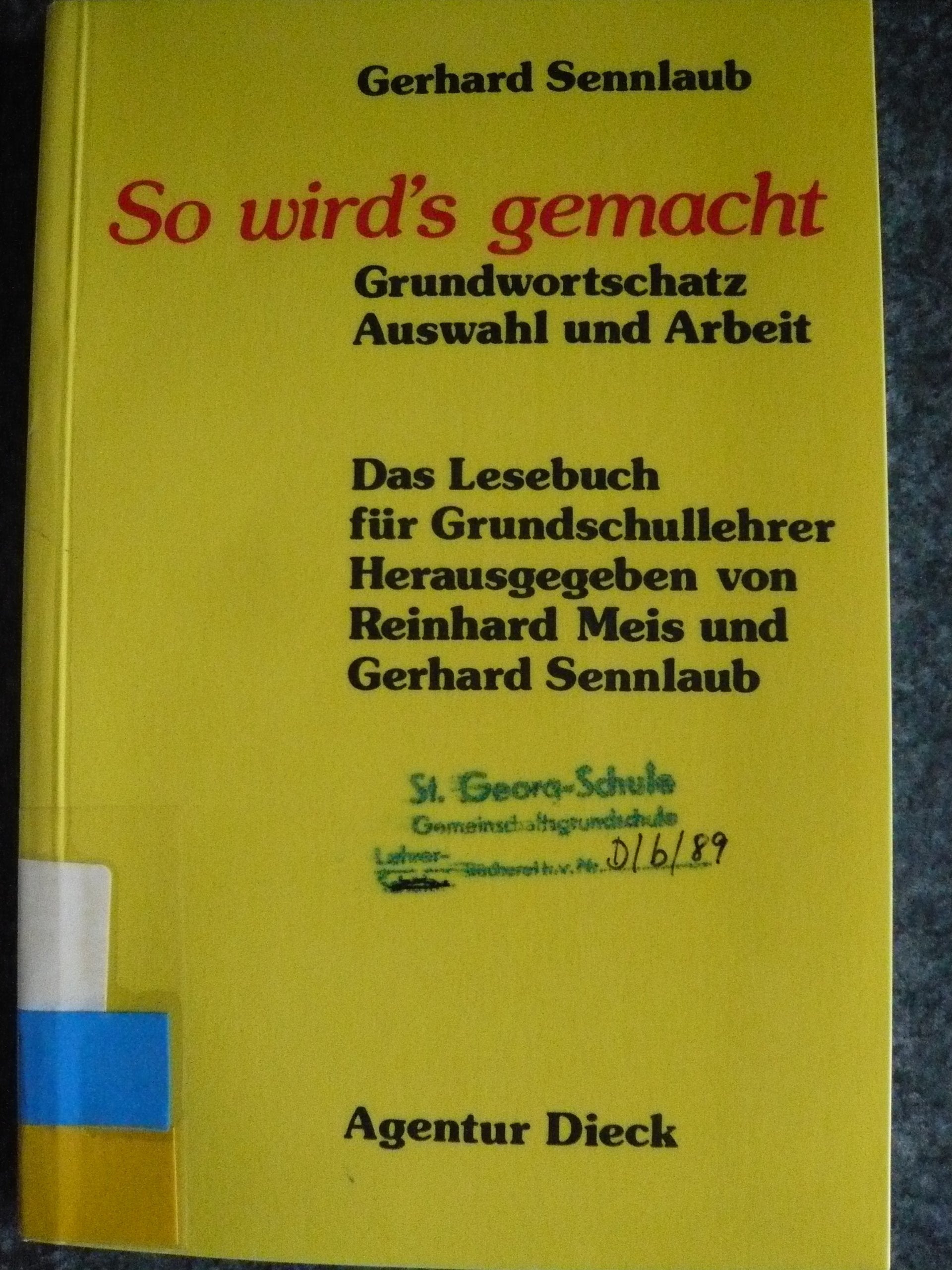 Das Lesebuch für Grundschullehrer, Bd. 7: So wird´s gemacht. Grundwortschatz, Auswertung und Arbeit Books
