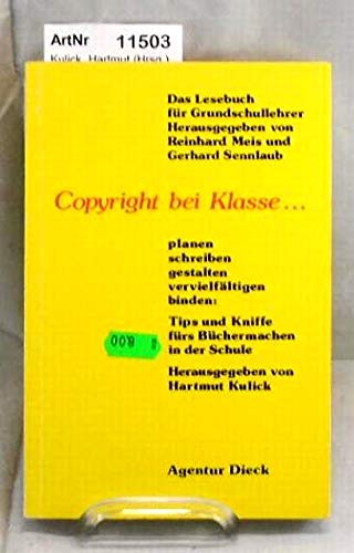 Copyright bei Klasse.... Planen, schreiben, gestalten, vervielfältigen, binden: Tips und Kniffe fürs Büchermachen in der Schule Parents & Children