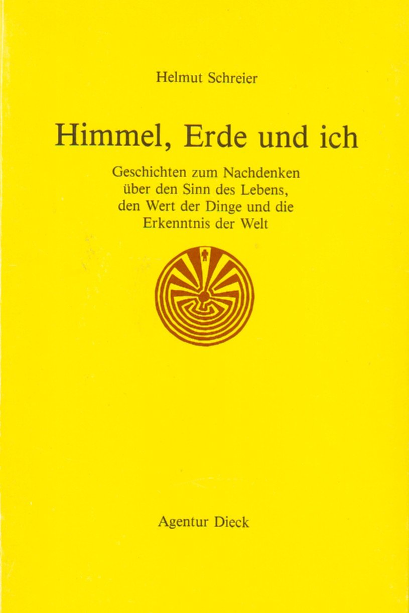 Himmel, Erde und ich: Geschichten zum Nachdenken über den Sinn des Lebens, den Wert der Dinge und die Erkenntnis der Welt Books
