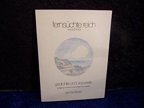 Fernsüchte-Reich : Reisebilder , Gedichte u. Aquarelle. Books