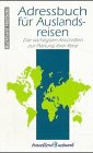 Adressbuch für Auslandsreisen: Die wichtigsten Anschriften zur Planung Ihrer Reise Lifestyle