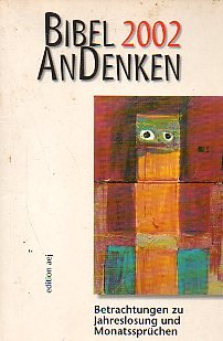 Bibel AnDenken 2002: Betrachtungen zu Jahreslosung und Monatssprüchen Books