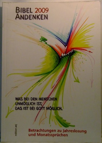 Bibel AnDenken 2009. Betrachtungen zu Jahreslosung und Monatssprüchen Books