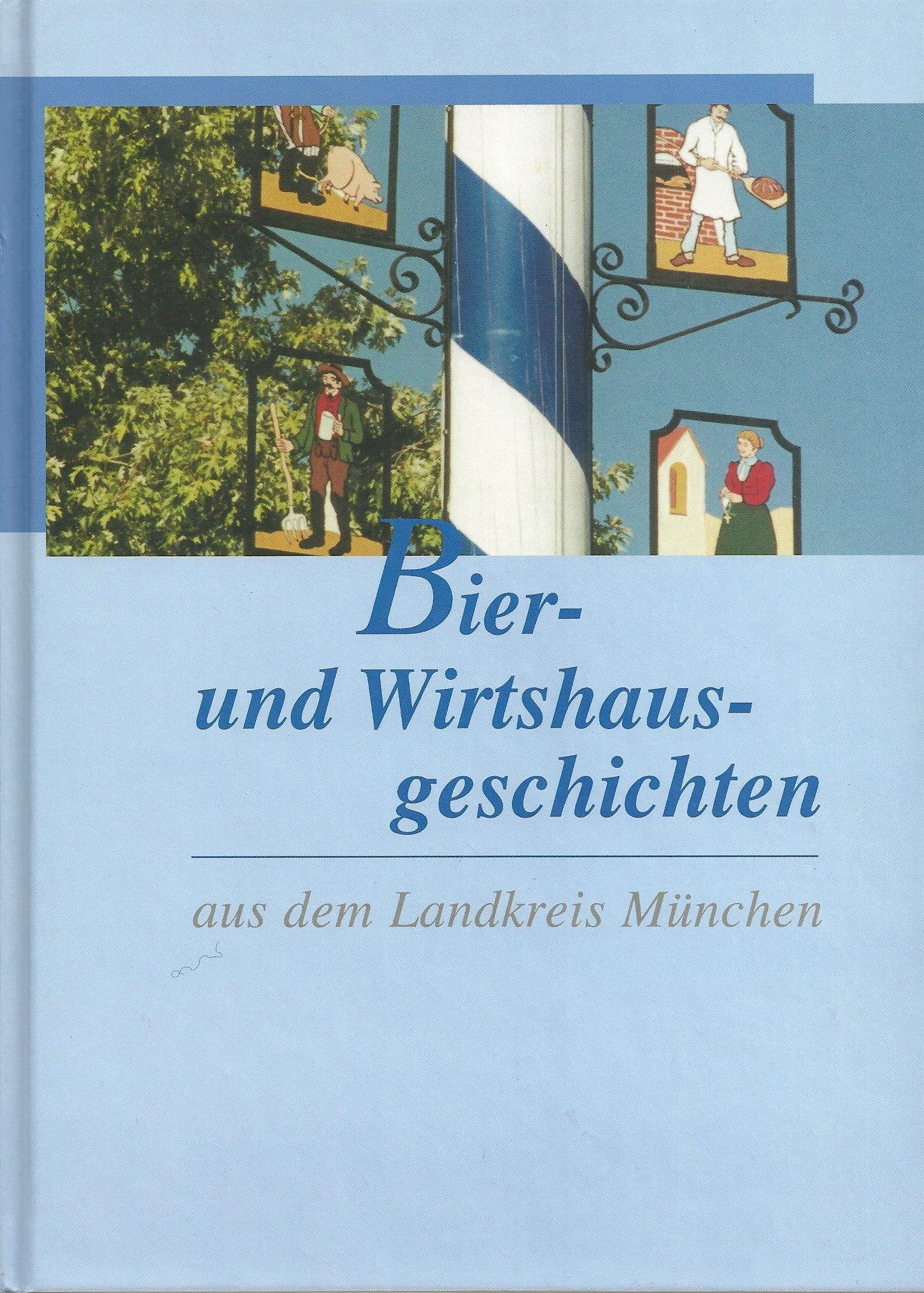 Biergarten- und Wirtshausgeschichten aus dem Landkreis München Books