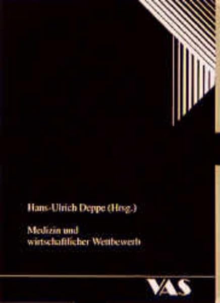 Medizin und wirtschaftlicher Wettbewerb (Psychosoziale Aspekte in der Medizin) Law