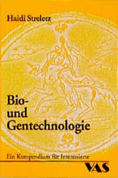 Bio- und Gentechnologie: Ein Kompendium für Interessierte Business & Technology