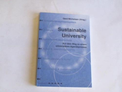 Sustainable University: Auf dem Weg zu einem universitären Agendaprozess (Innovationen in den Hochschulen - Nachhaltige Entwicklung) Books