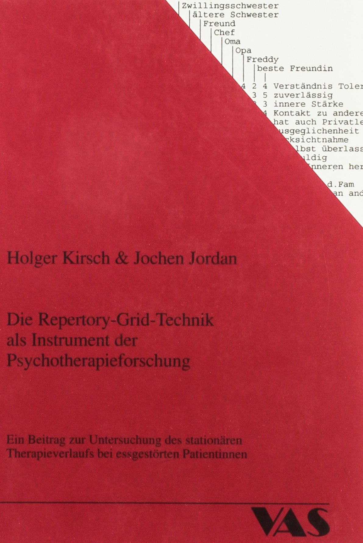 Die Repertory-Grid-Technik als Instrument der Psychotherapie: Ein Beitrag zur Untersuchung des stationären Therapieverlaufs bei essgestörten Patientinnen (Klinische Psycholinguistik) Medicine