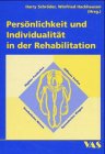 Persönlichkeit und Individualität in der Rehabilitation Health, Nutrition & Fitness