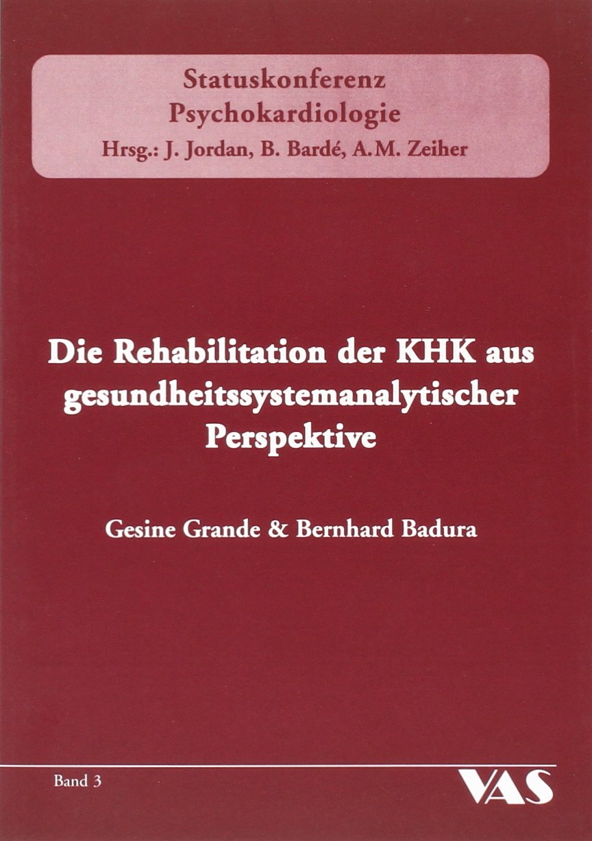 Die Rehabilitation der KHK aus gesundheitssystemanalytischer Perspektive (Statuskonferenz Psychokardiologie) Medicine
