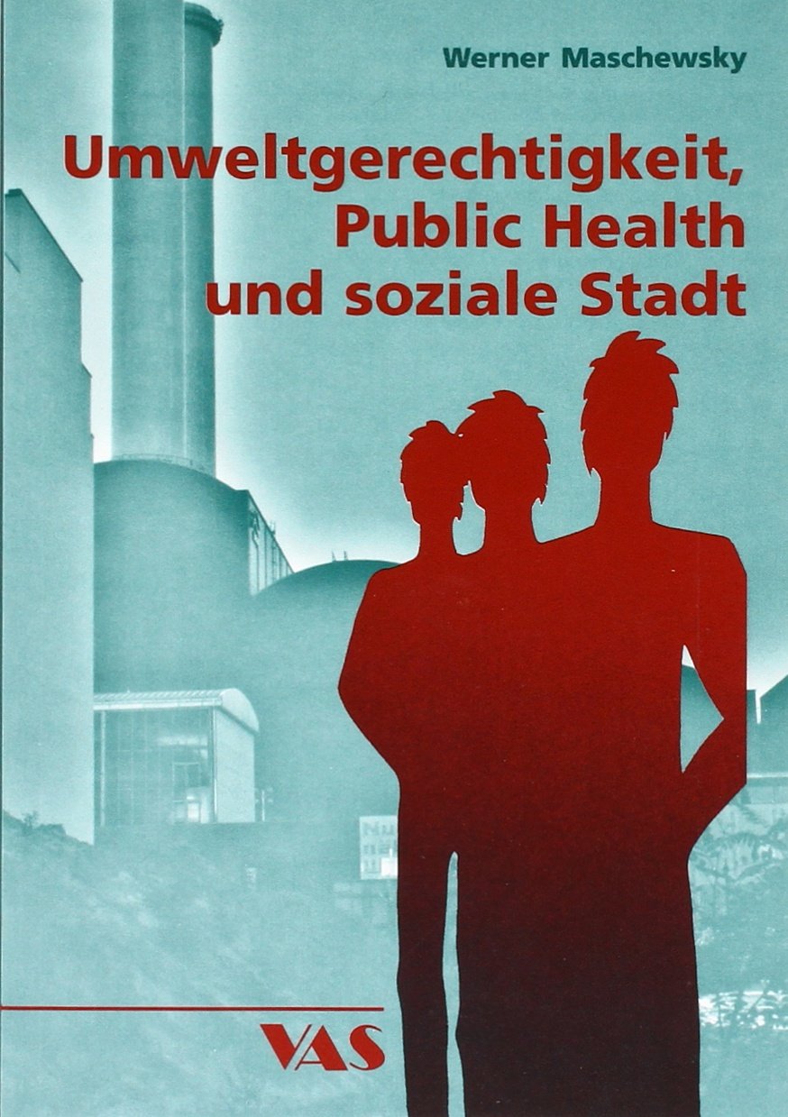 Umweltgerechtigkeit, Public Health und soziale Stadt Medicine