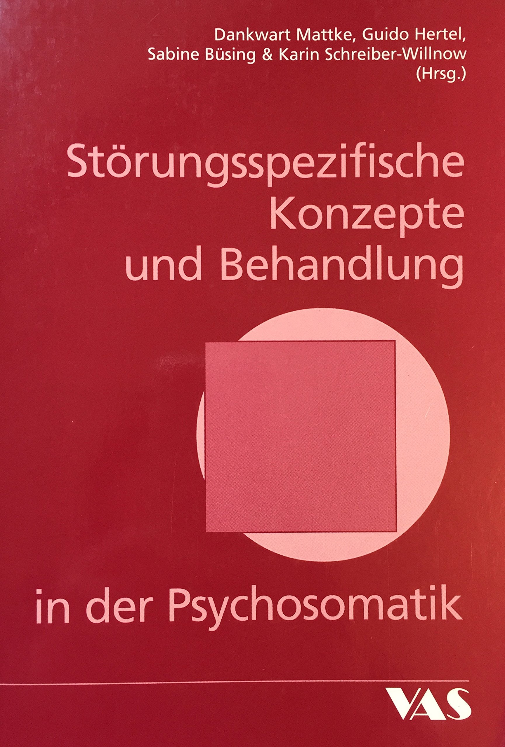 Vom Allgemeinen zum Besonderen: Störungsspezifische Konzepte und Behandlungen in der Psychosomatik: 52. Arbeitstagung des Deutschen Kollegiums für Psychosomatische Medizin. Z. Tl. in engl. Sprache Medicine