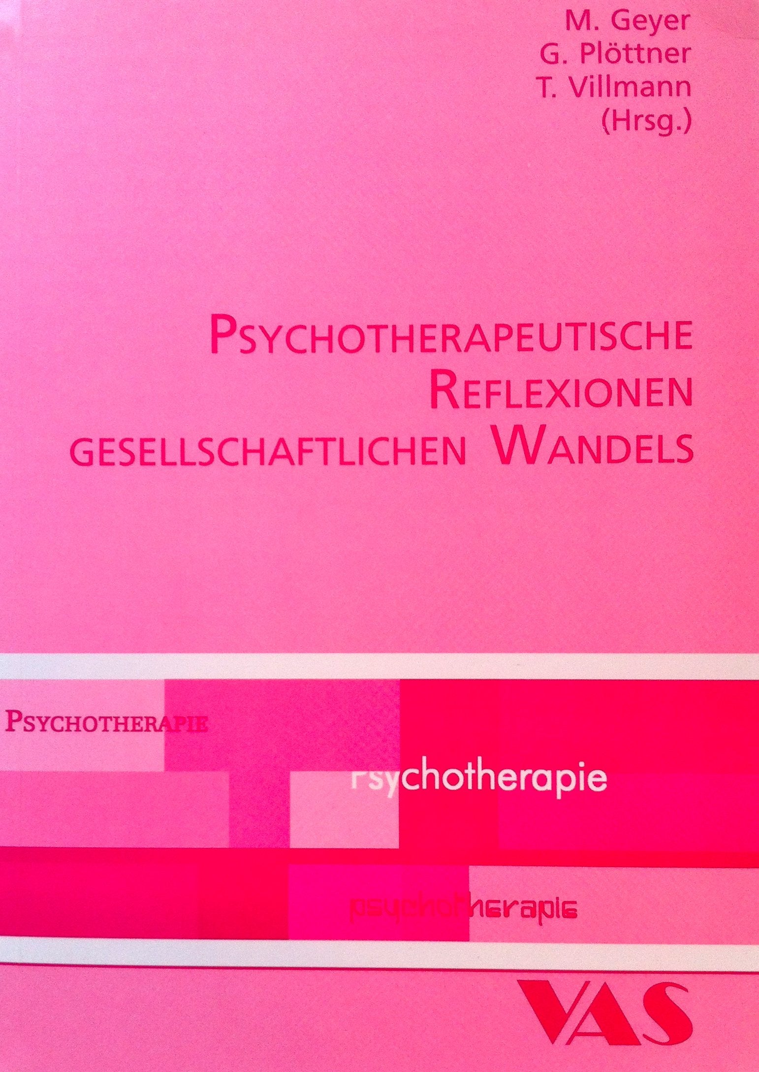 Psychotherapeutische Reflexionen gesellschaftlichen Wandels Medicine