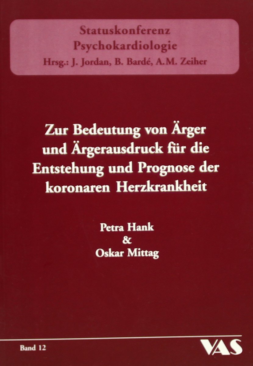 Zur Bedeutung von Ärger und Ärgerausdruck für die Entstehung und Prognose der koronaren Herzkrankheit Medicine