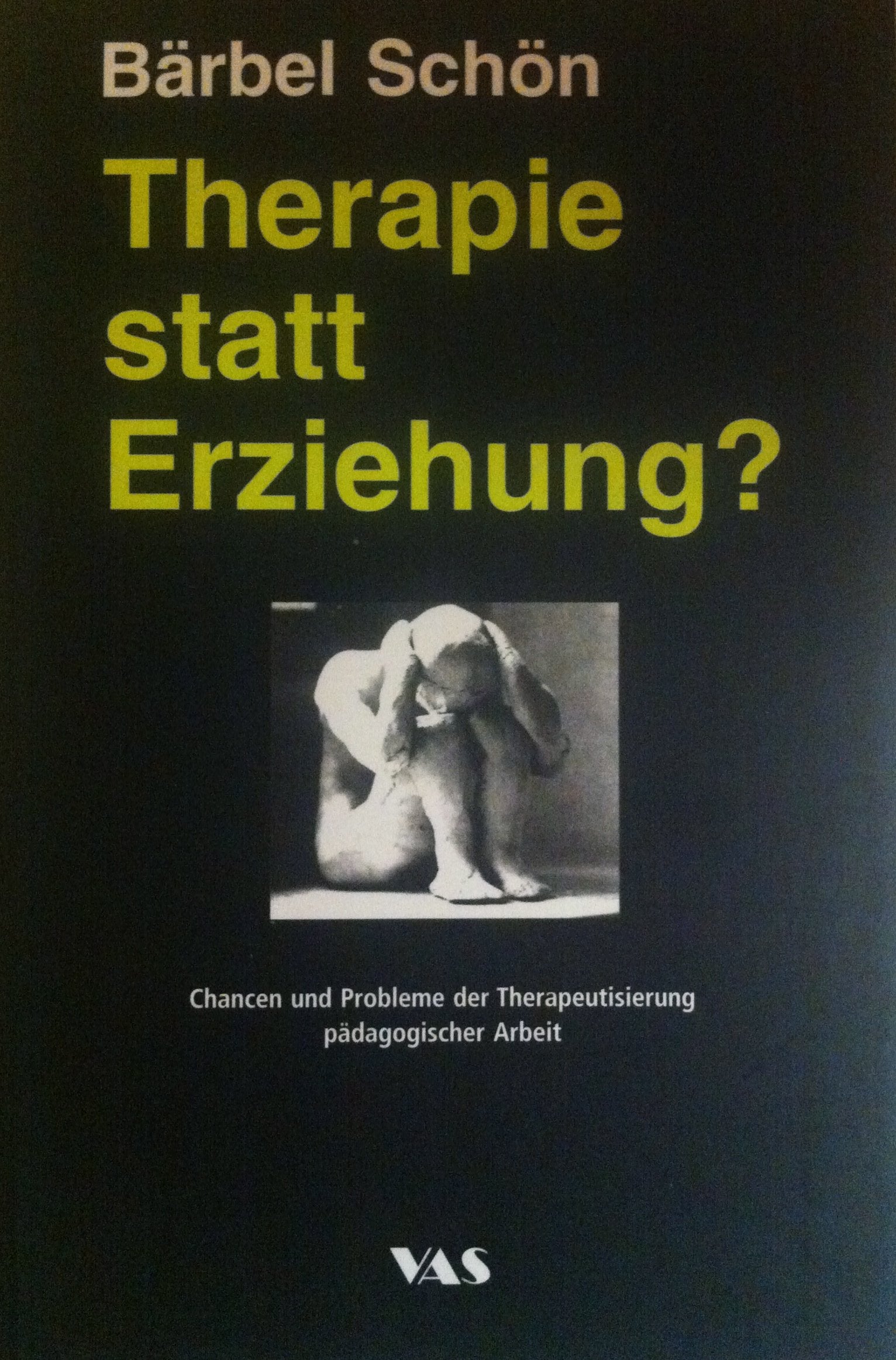 Therapie statt Erziehung? Social Sciences