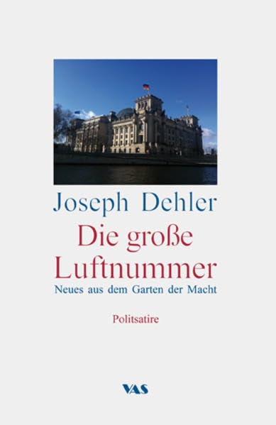 Die große Luftnummer: Neues aus dem Garten der Macht - Politsatire Leisure, Home & Garden