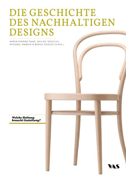 Die Geschichte des Nachhaltigen Designs: Welche Haltung braucht Gestaltung? Film, Art & Culture