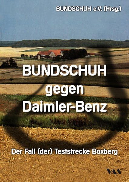 BUNDSCHUH gegen Daimler-Benz: Der Fall (der) Teststrecke Boxberg Natural Sciences