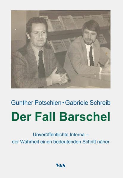Der Fall Barschel: Unveröffentlichte Interna – der Wahrheit einen bedeutenden Schritt näher Law