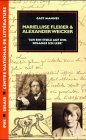 Marie Luise Fleisser und Alexander Weicker: Wie Literatur entstehen und wohin sie führen kann: 'Ich bin stolz auf ihn, solange ich lebe' Personalities Books