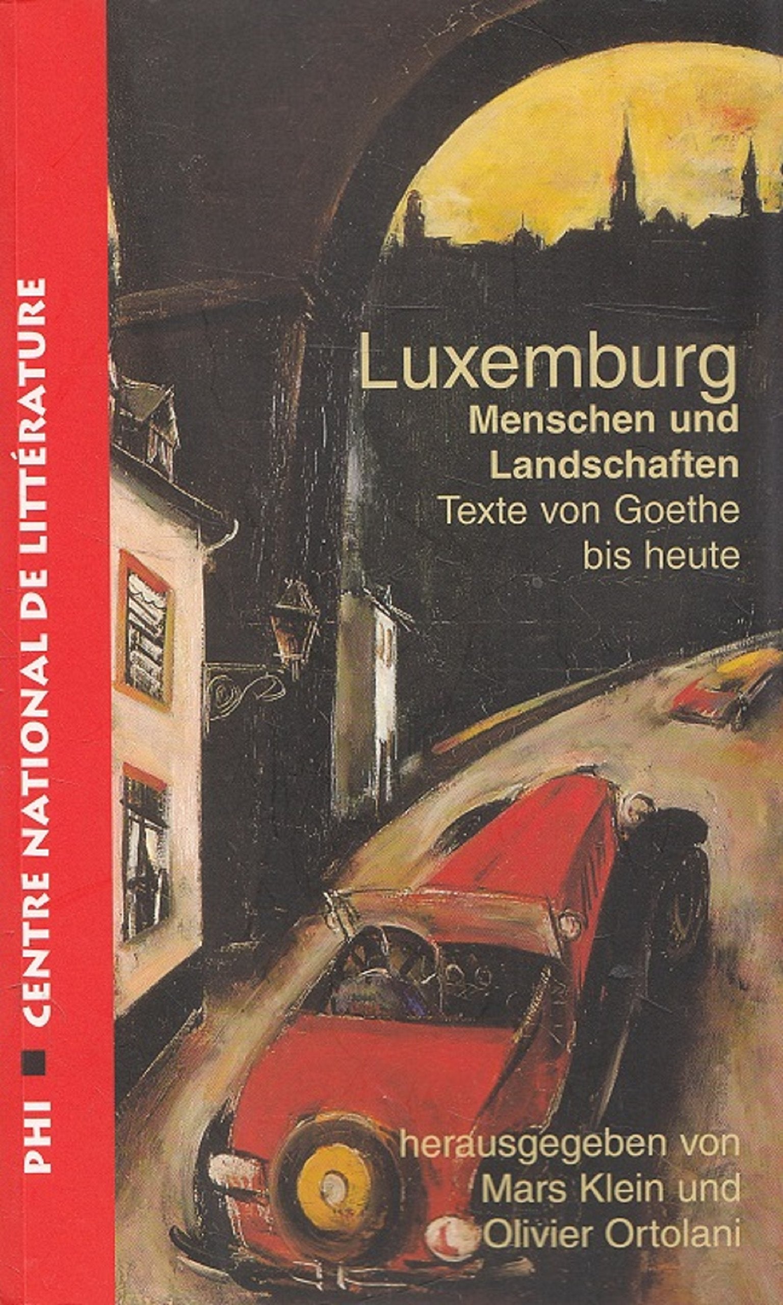 Luxemburg : Menschen und Landschaften ; Texte von Goethe bis heute. Books