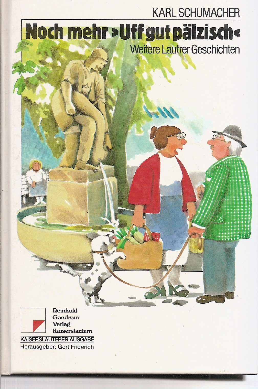 Noch mehr "Uff gut pälzisch": Weitere Lautrer Geschichten (Kaiserslauterer Ausgabe) Books
