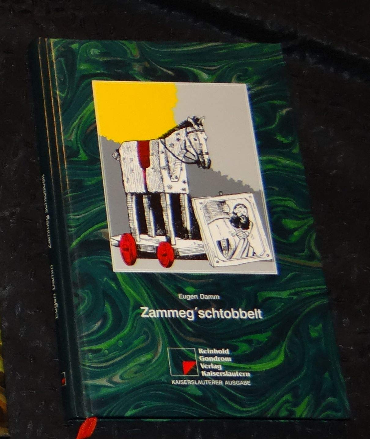 Zammeg'schtobbelt: Das beste aus "De Schoggelgaul" und "Germanias Nawwel" (Kaiserslauterer Ausgabe) Books